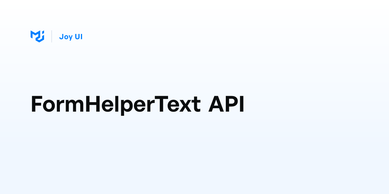 FormHelperText API - Joy UI